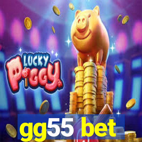 gg55 bet